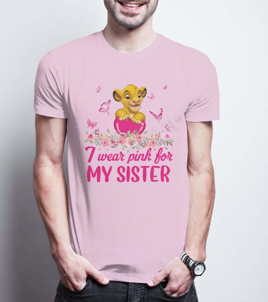 Simba I Wear Pink For My Sister Lion King Butterfly Roses T-Shirt