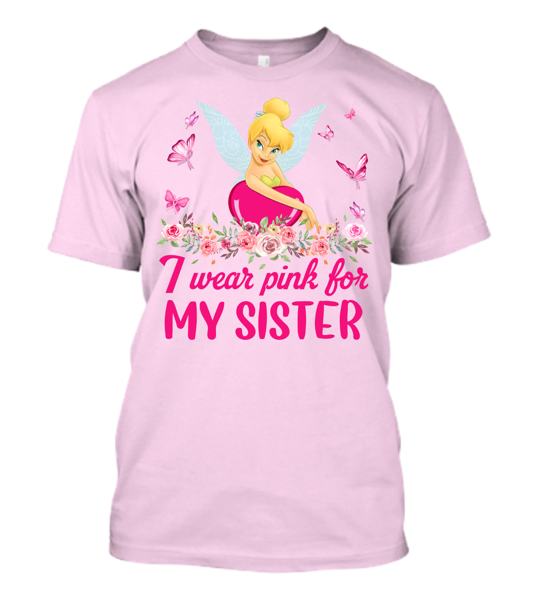 Tinkerbell I Wear Pink For My Sister T-Shirt