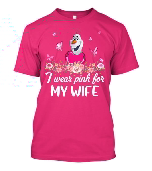 I Wear Pink For My Wife Olaf Roses Butterflies T-Shirt