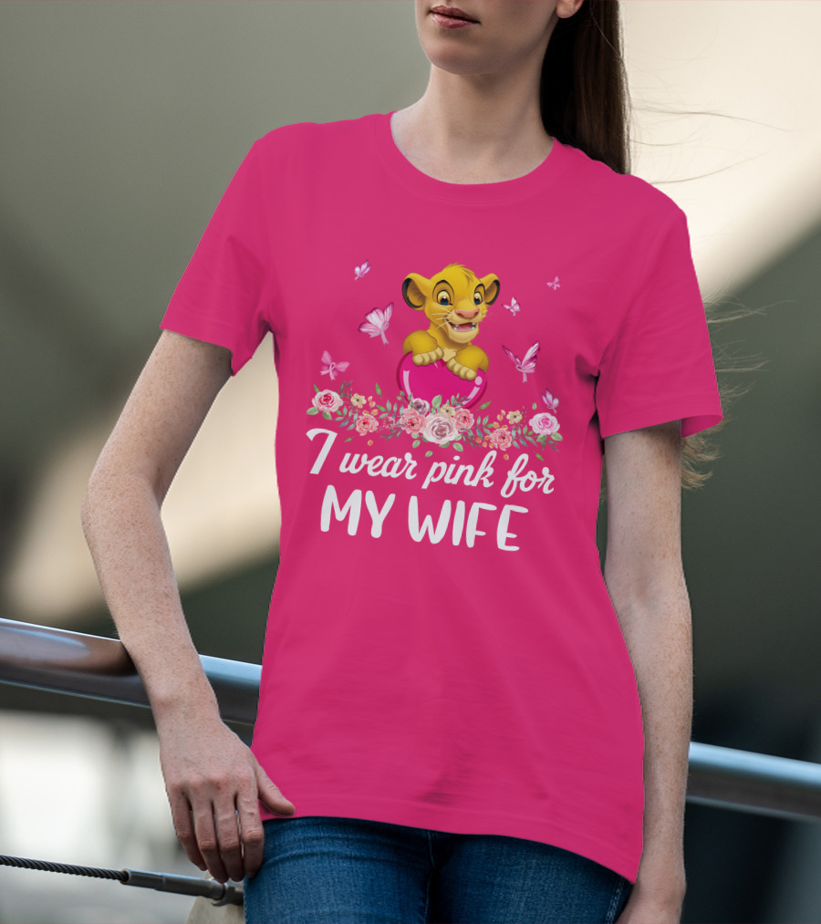Simba I Wear Pink For My Wife T-Shirt