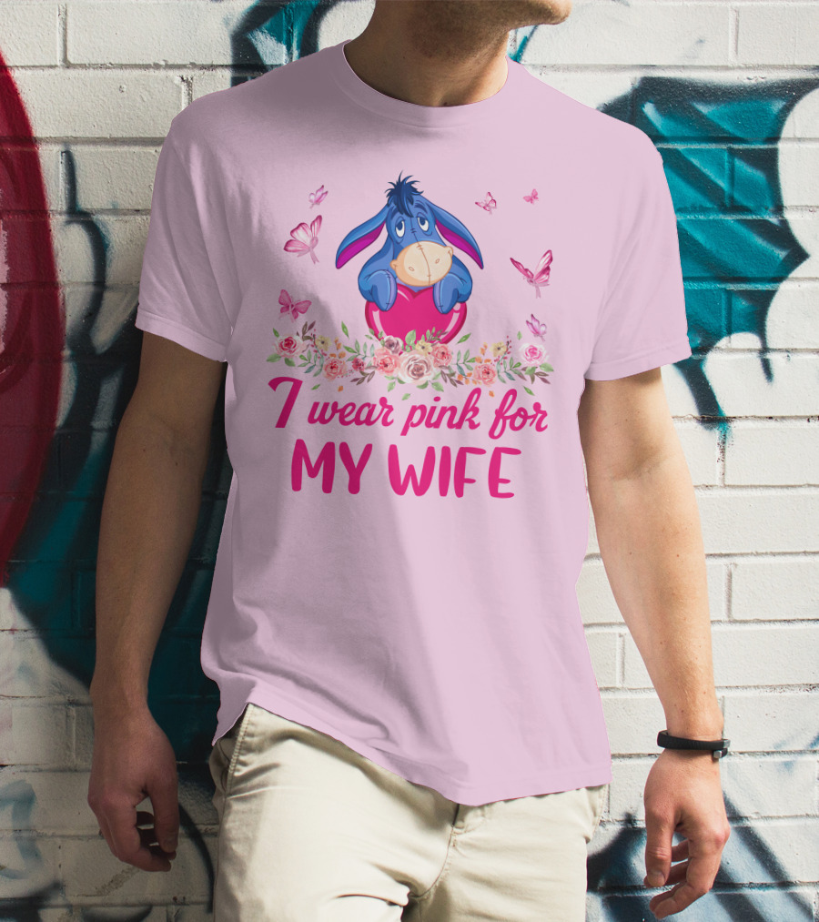 Eeyore I Wear Pink For My Wife Flowers Butterflies T-Shirt