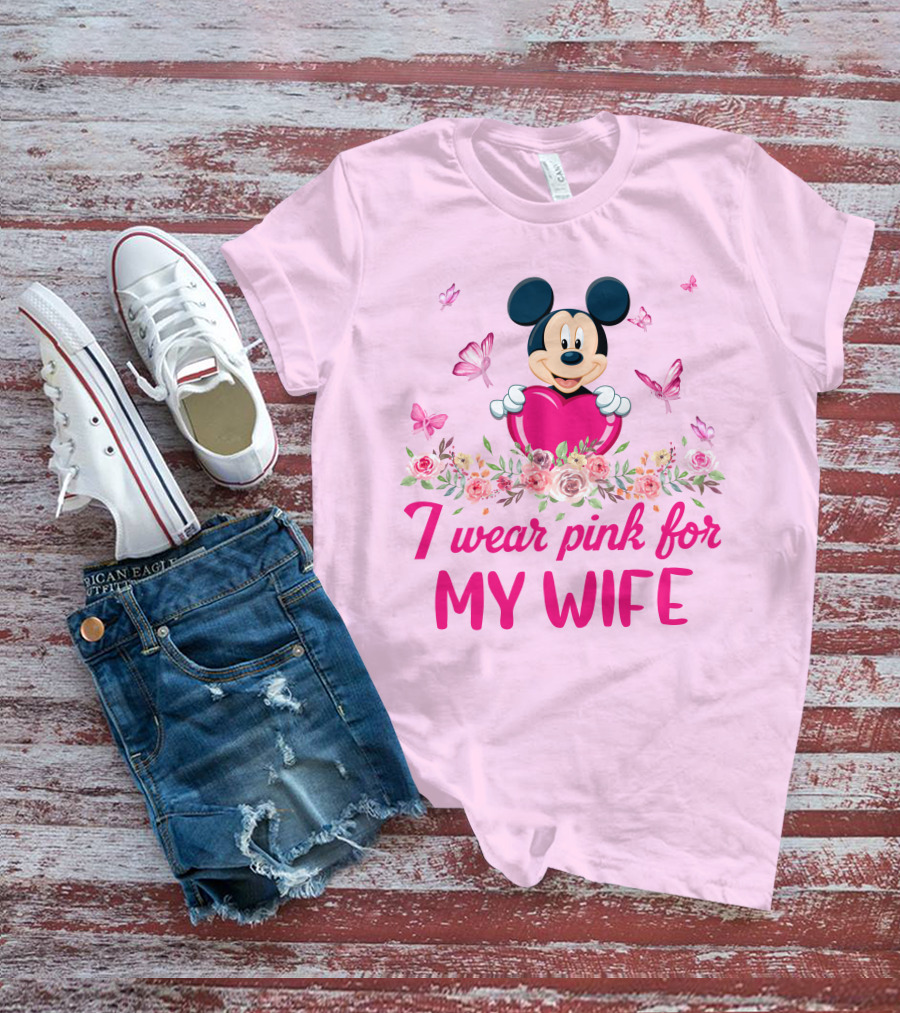 Mickey I Wear Pink For My Wife T-Shirt