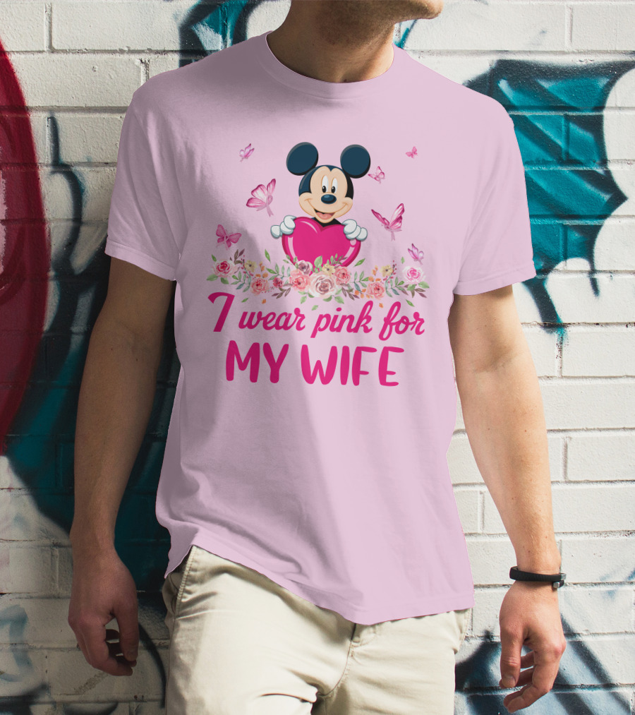 Mickey I Wear Pink For My Wife T-Shirt