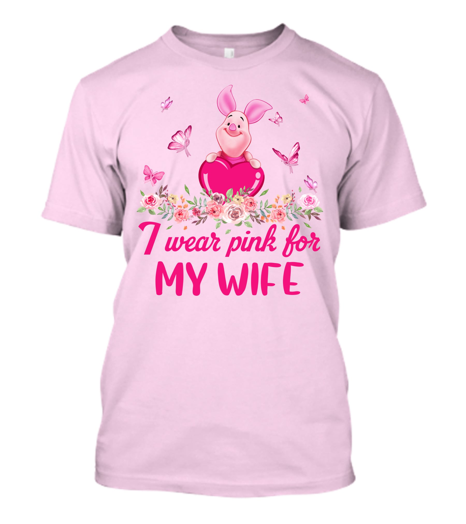 Piglet I Wear Pink For My Wife T-Shirt
