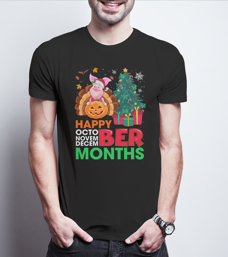 Happy Octo Novem Decem Ber Months Piglet Christmas Tree Turkey Pumpkin T-Shirt
