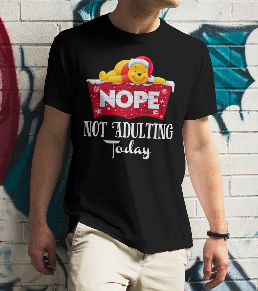 Nope Not Adulting Today Pooh Santa Hat Snowflakes T-Shirt