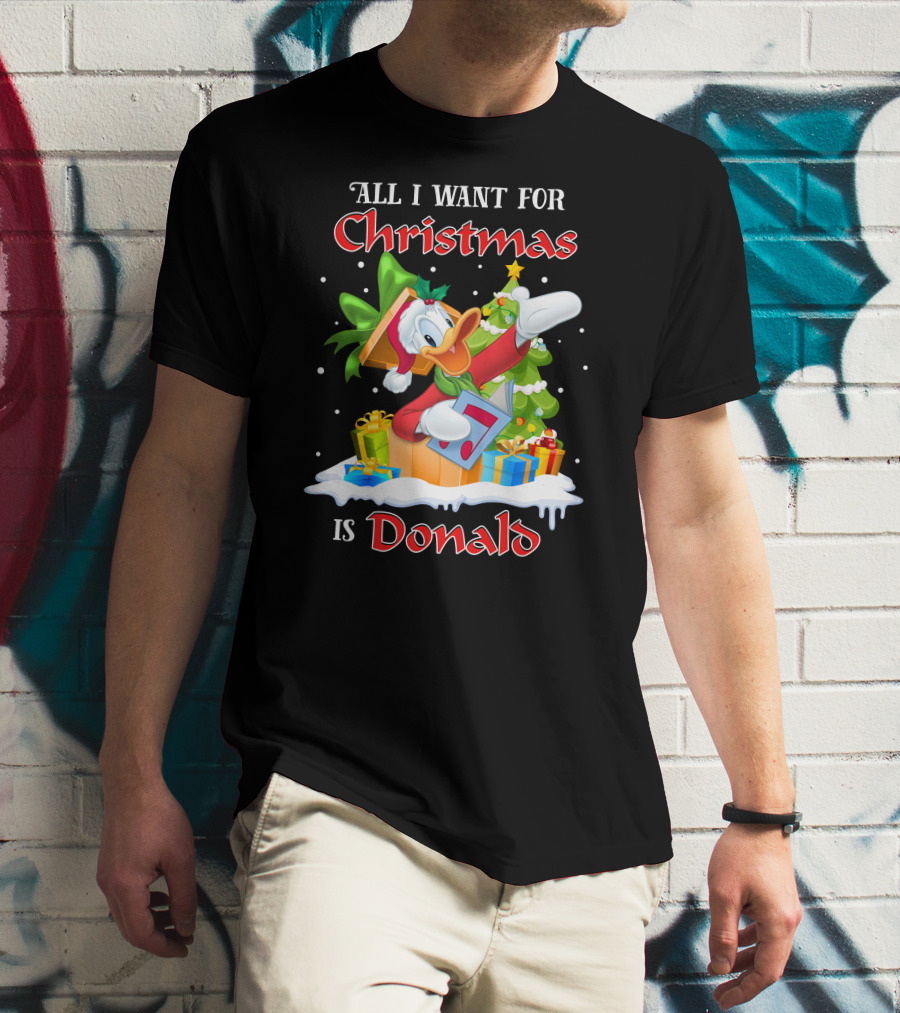 All I Want For Christmas Is Donald T-Shirt