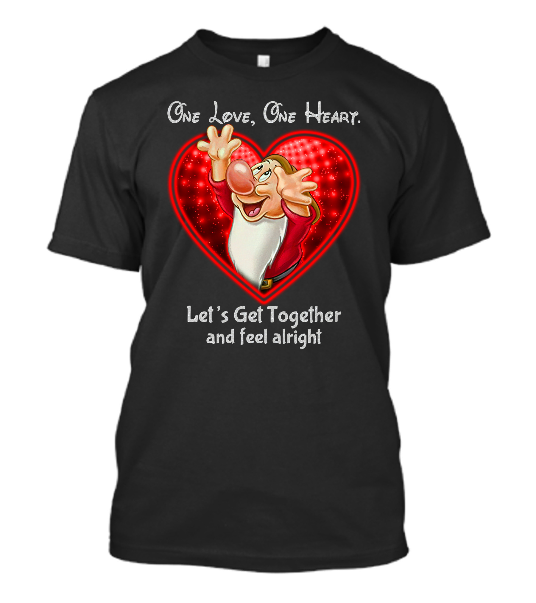 One Love One Heart Grumpy Let's Get Together And Feel Alright T-Shirt