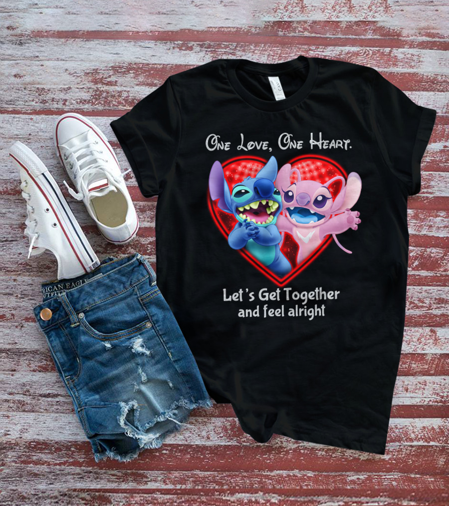 One Love One Heart Let's Get Together And Feel Alright Stitch & Angel Love T-Shirt
