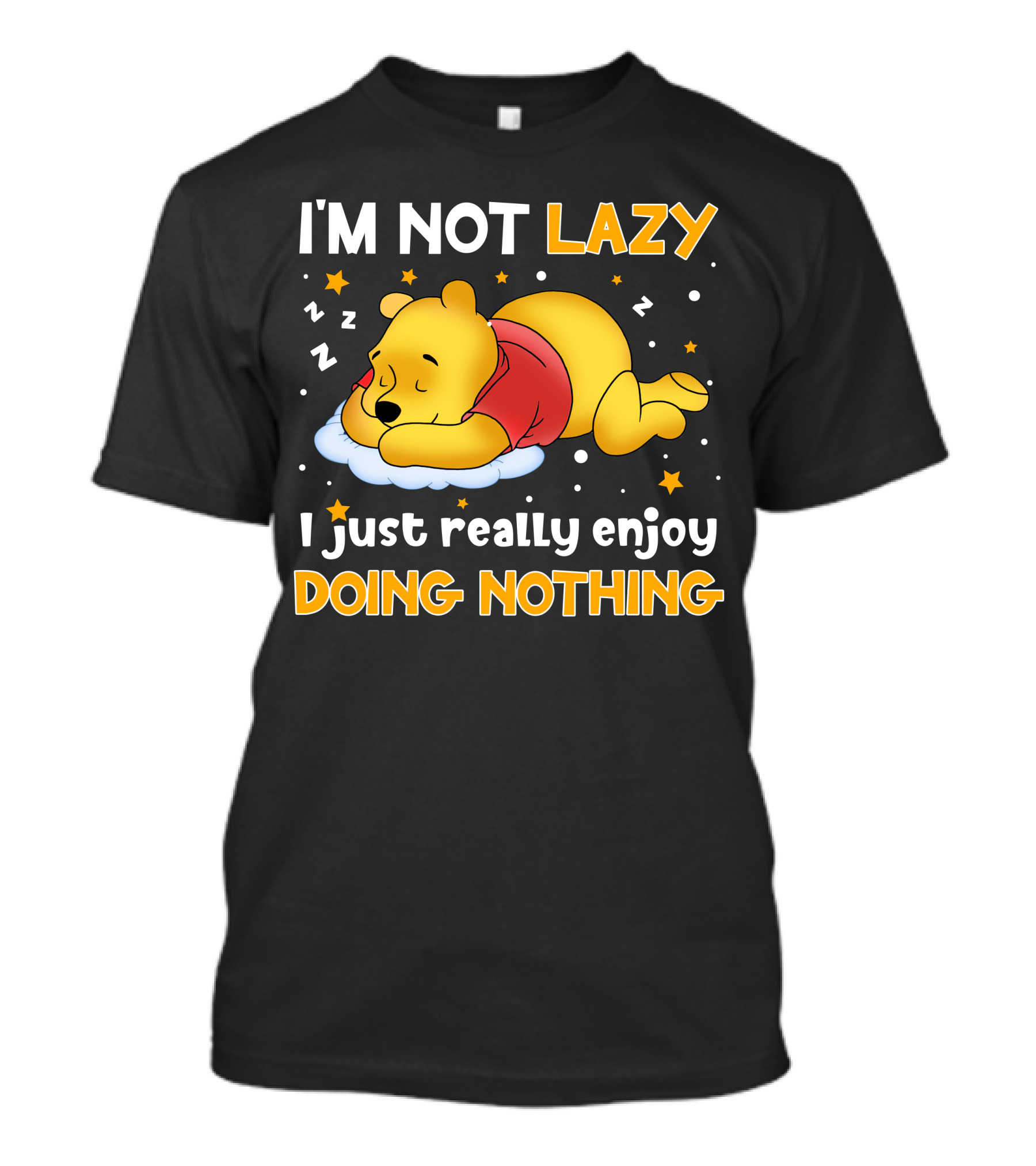 I'm Not Lazy I Just Really Enjoy Doing Nothing Pooh T-Shirt