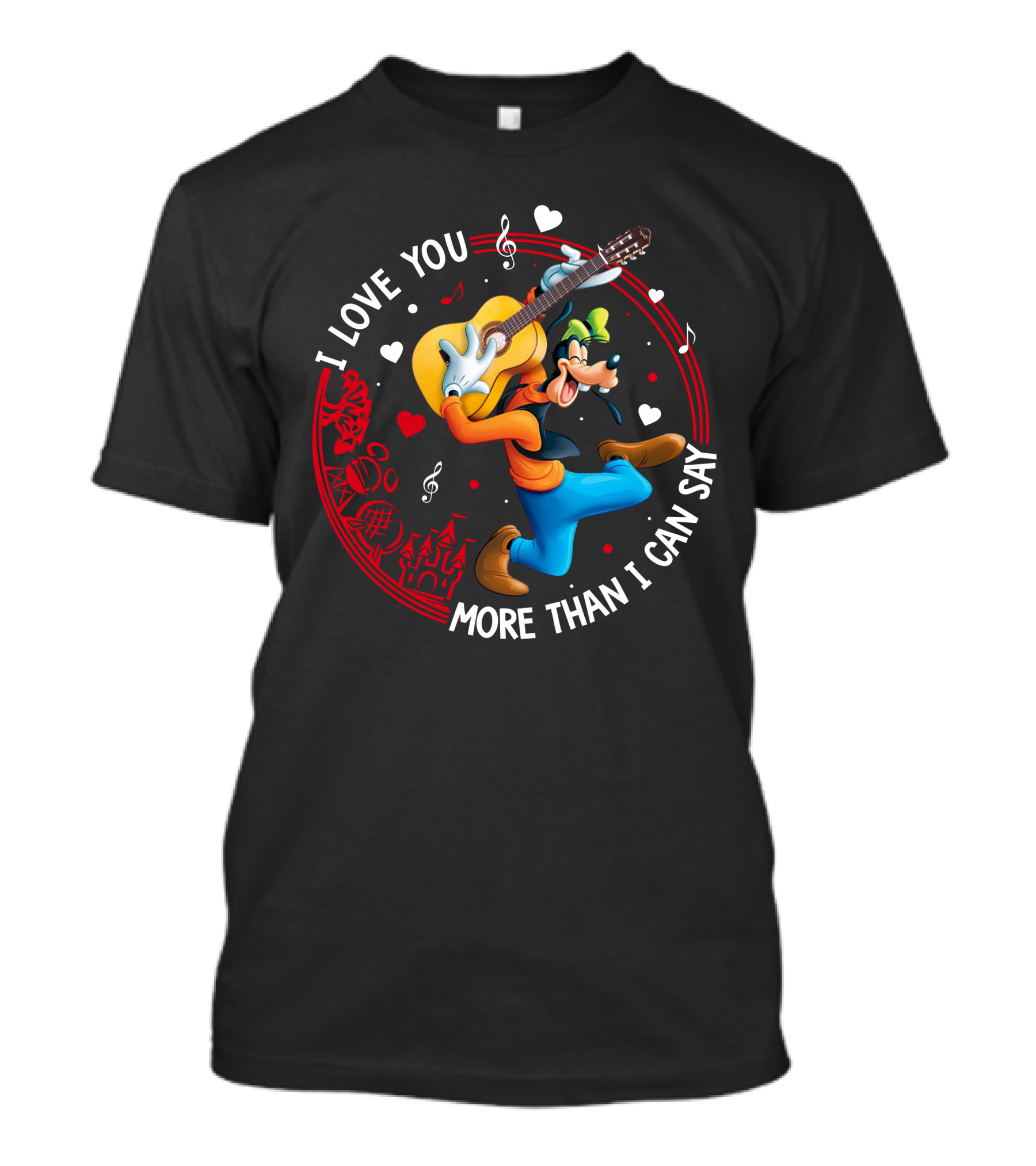 I LOVE YOU MORE THAN I CAN SAY GOOFY GUITAR MUSIC HEARTS T-Shirt
