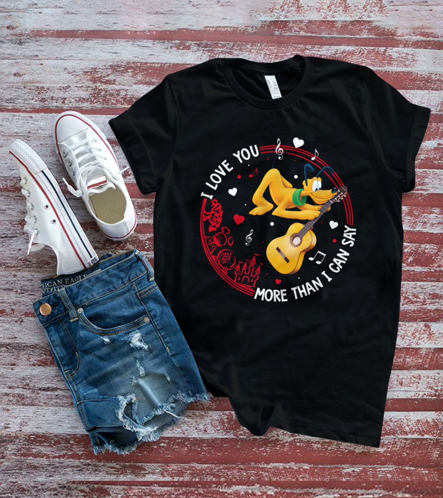 I LOVE YOU MORE THAN I CAN SAY PLUTO GUITAR MUSIC HEARTS T-Shirt