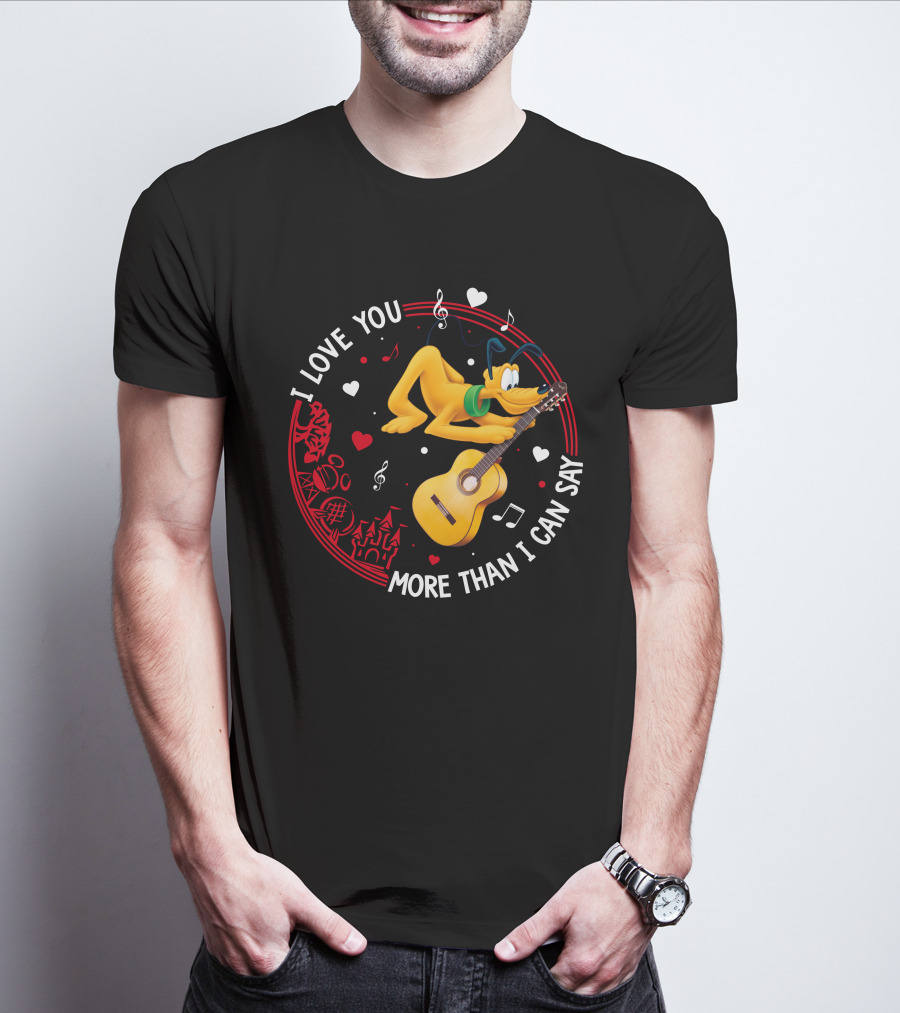 I LOVE YOU MORE THAN I CAN SAY PLUTO GUITAR MUSIC HEARTS T-Shirt