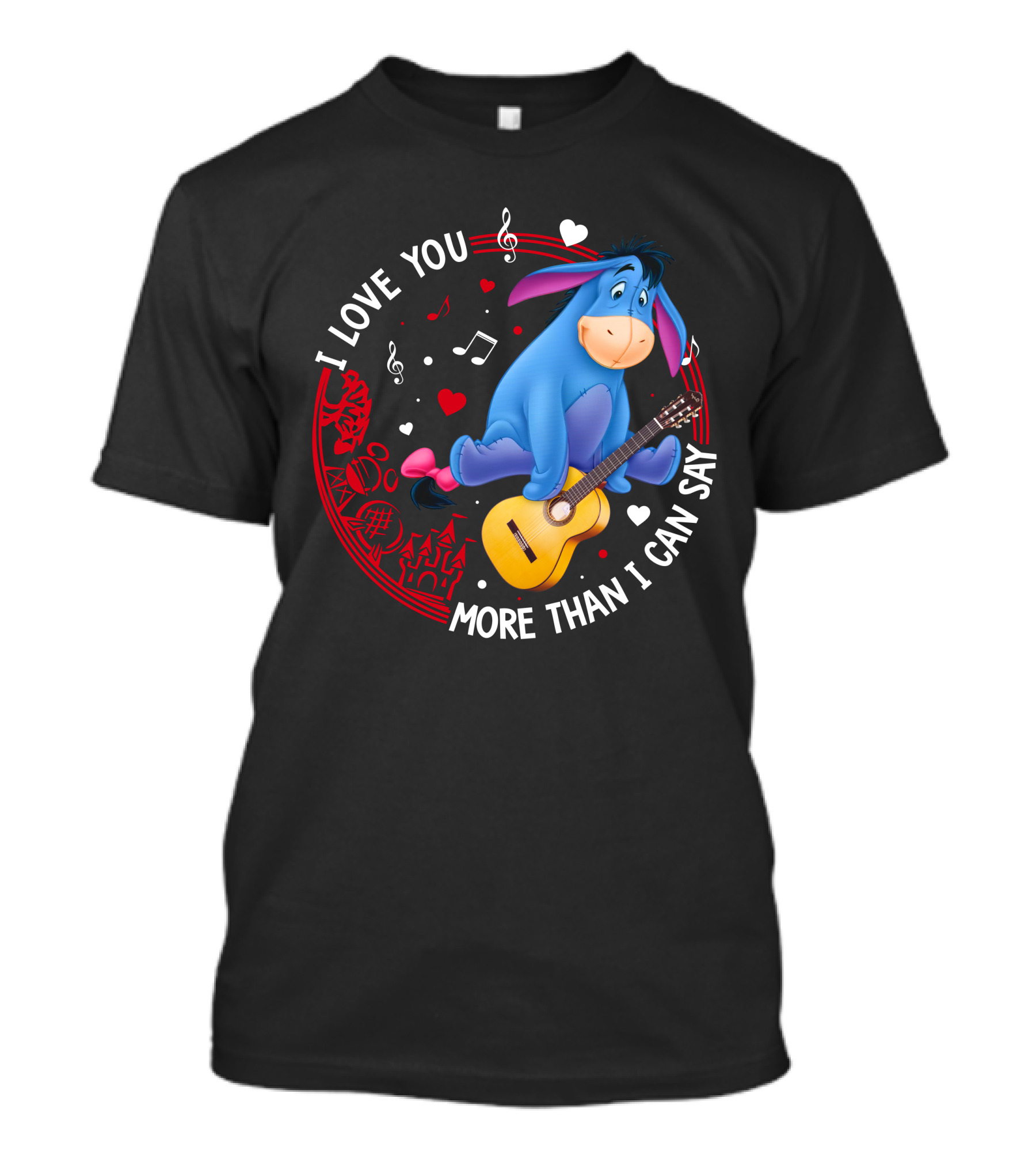I LOVE YOU MORE THAN I CAN SAY EEYORE MUSIC GUITAR HEARTS T-Shirt