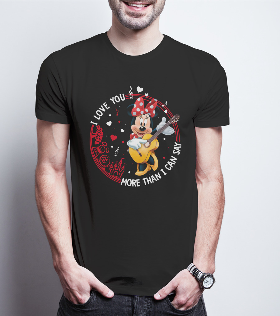 I Love You More Than I Can Say Minnie Mouse Playing Guitar T-Shirt