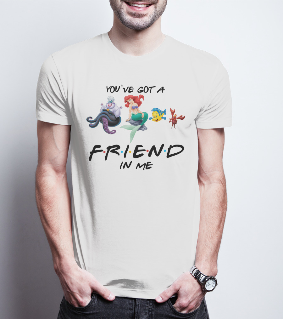 You've Got A Friend In Me Little Mermaid Friends T-Shirt