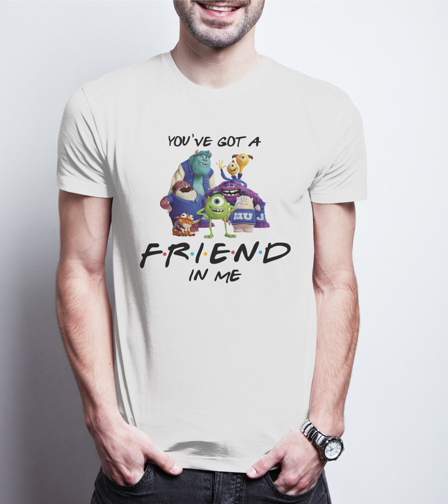 You've Got A Friend In Me Monster University Friends T-Shirt