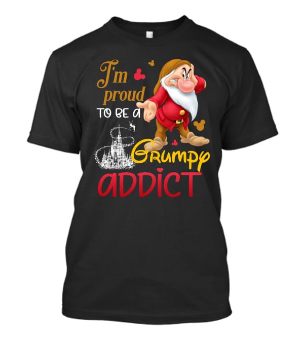 I'm Proud To Be A Grumpy Addict Disney Castle And Character T-Shirt