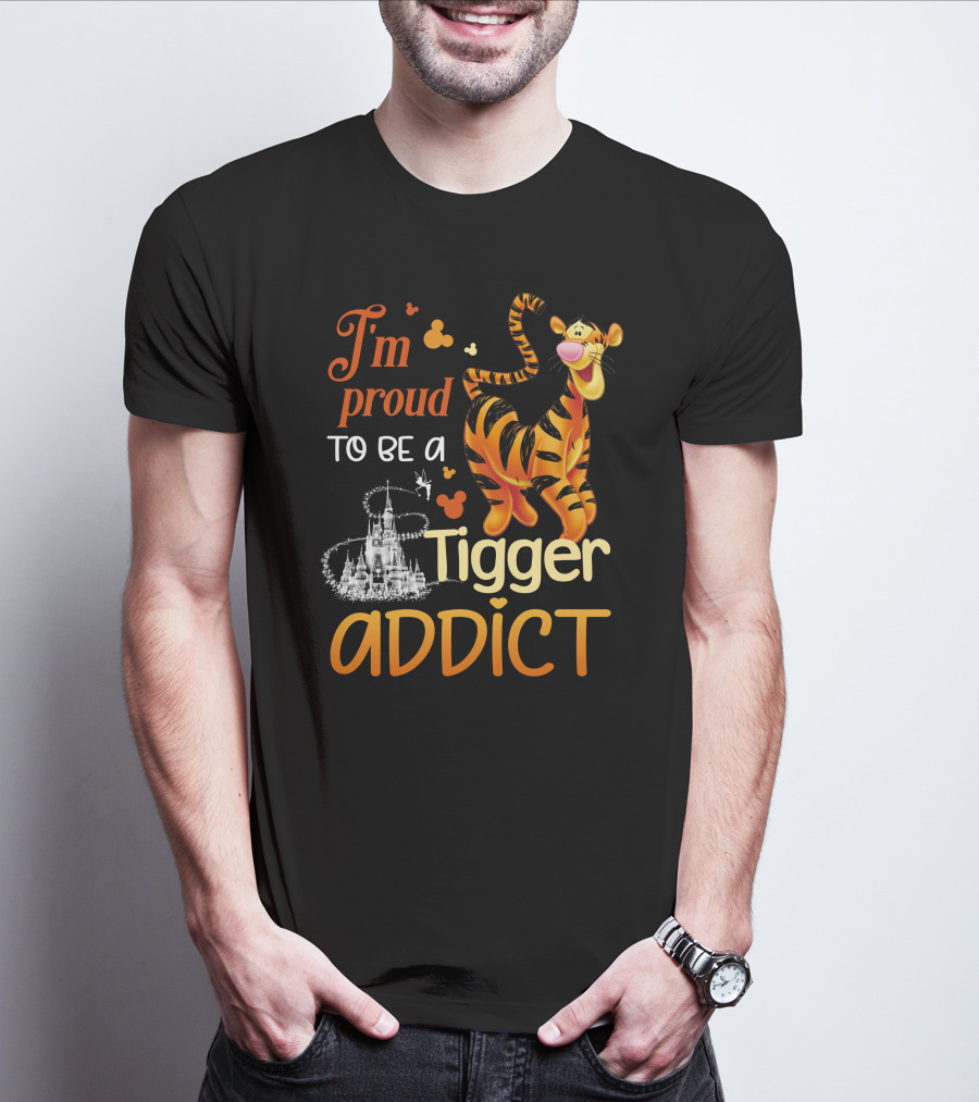 I'm Proud To Be A Tigger Addict Disney Castle T-Shirt
