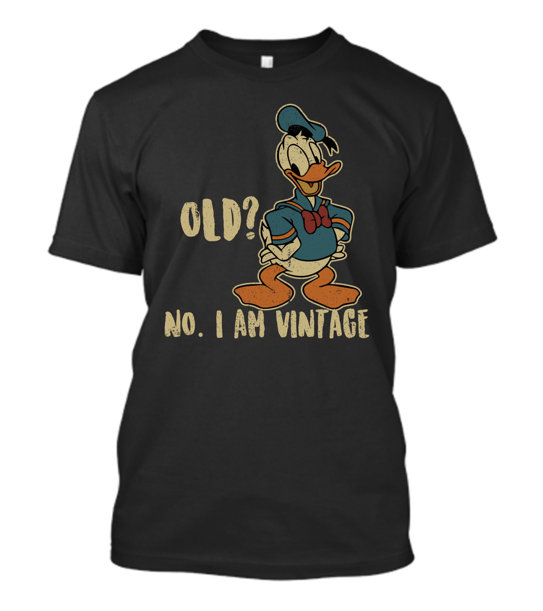 Old? No. I Am Vintage Donald T-Shirt