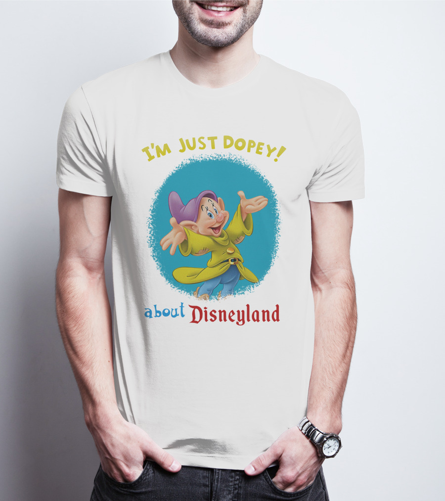 I'm Just Dopey About Disneyland T-Shirt