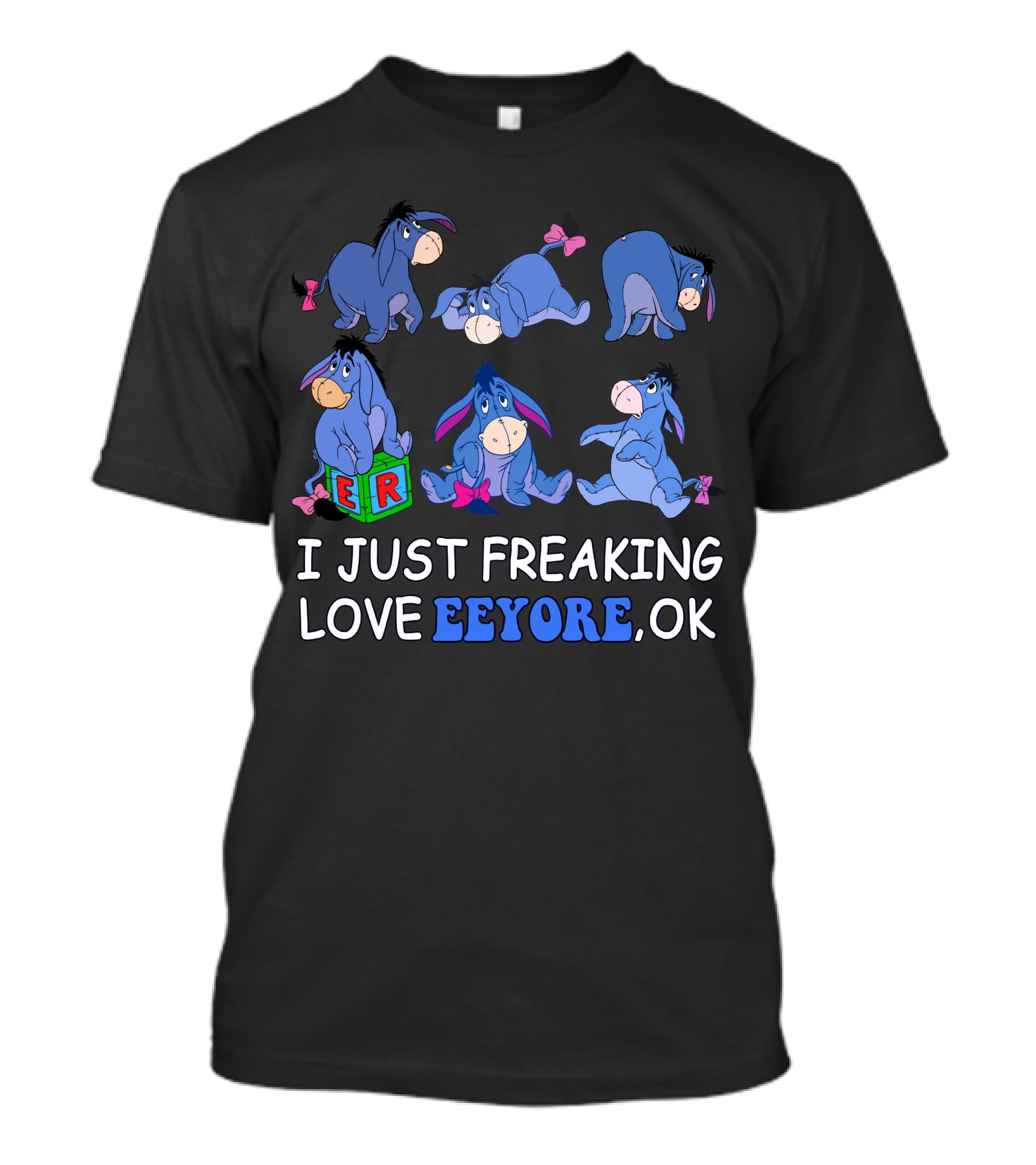 I Just Freaking Love Eeyore Ok Disney T-Shirt
