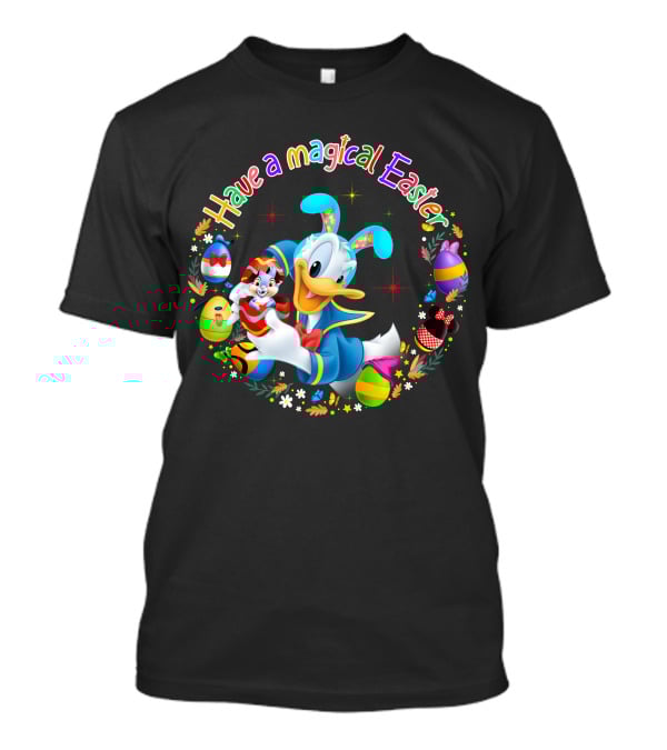 Have A Magical Easter Donald Duck With Colorful Eggs T-Shirt