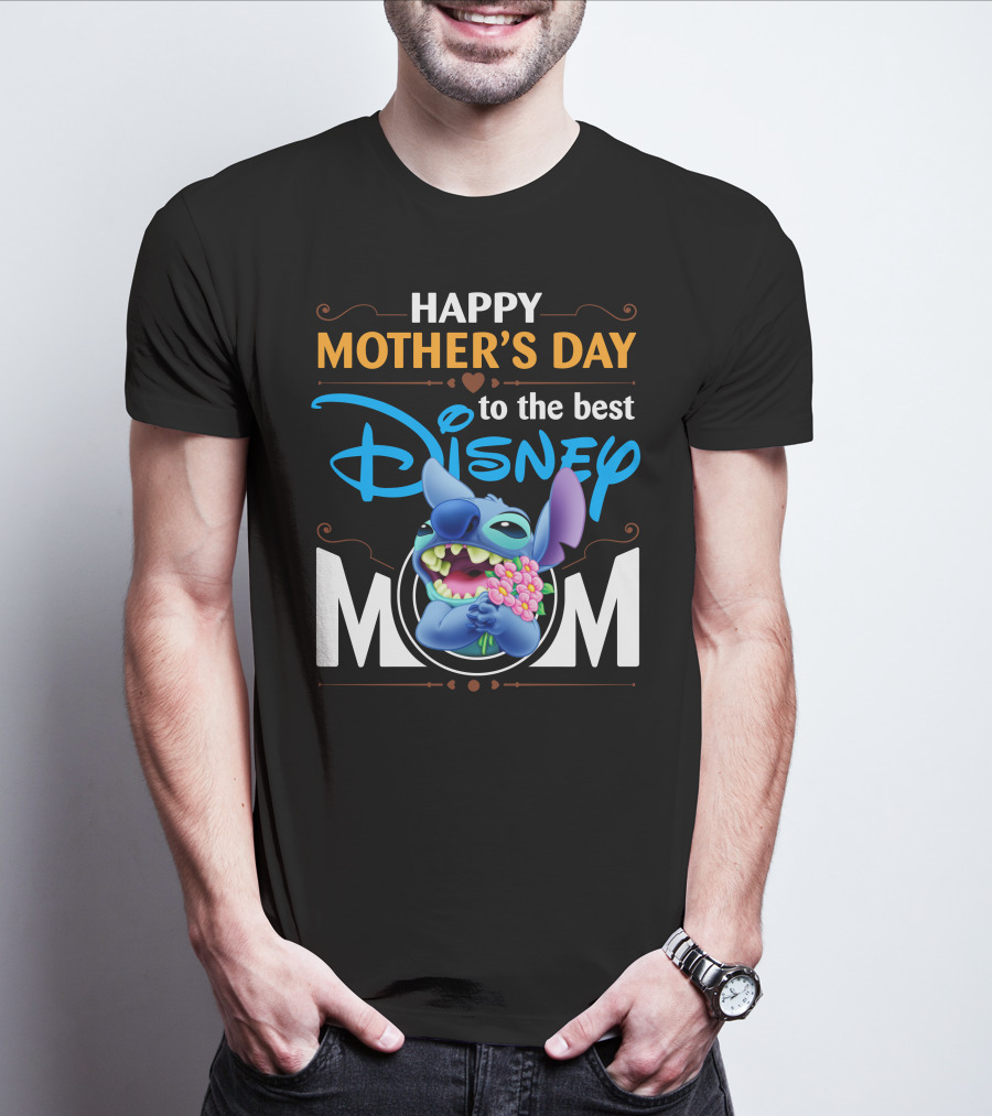Happy Mother's Day To The Best Disney Mom Stitch T-Shirt