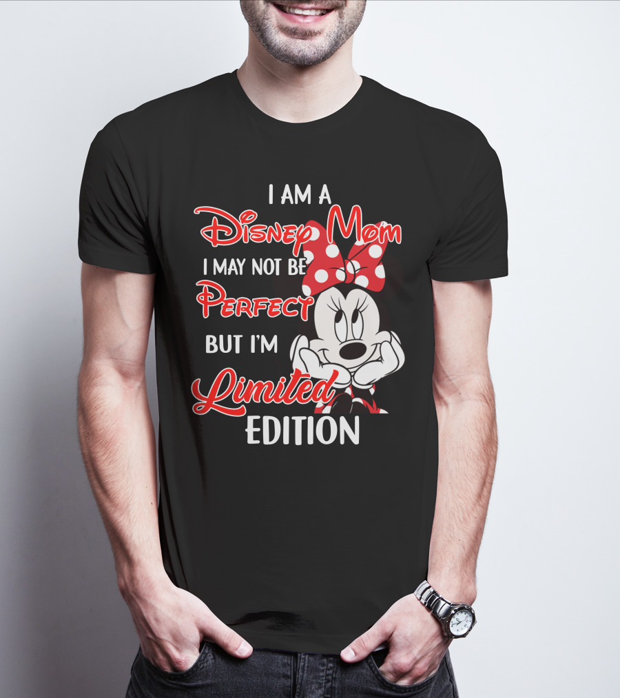 I Am A Disney Mom I May Not Be Perfect But I'm Minnie T-Shirt