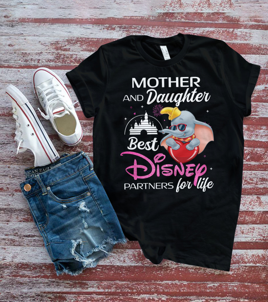 Mother And Daughter Best Disney Partners For Life Dumbo T-Shirt