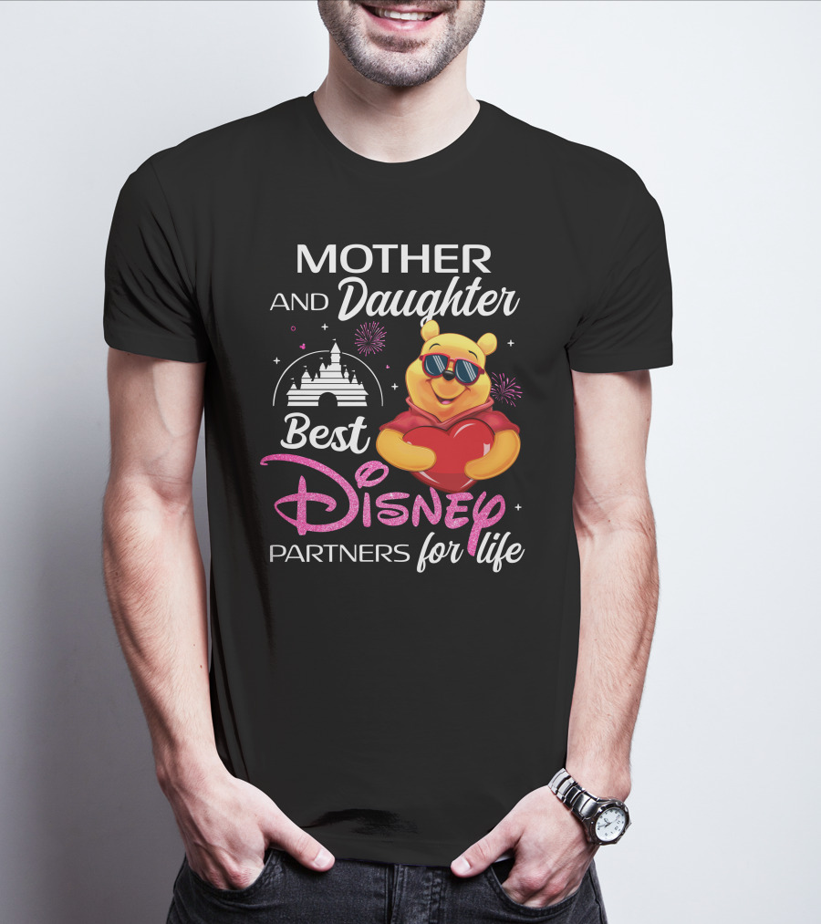 Mother And Daughter Best Disney Partners For Life Pooh T-Shirt
