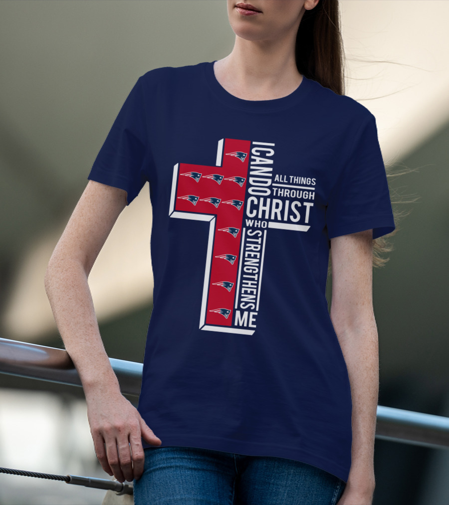 Patriots I Can Do All Things Through Christ Who Strengthens Me Cross T-Shirt