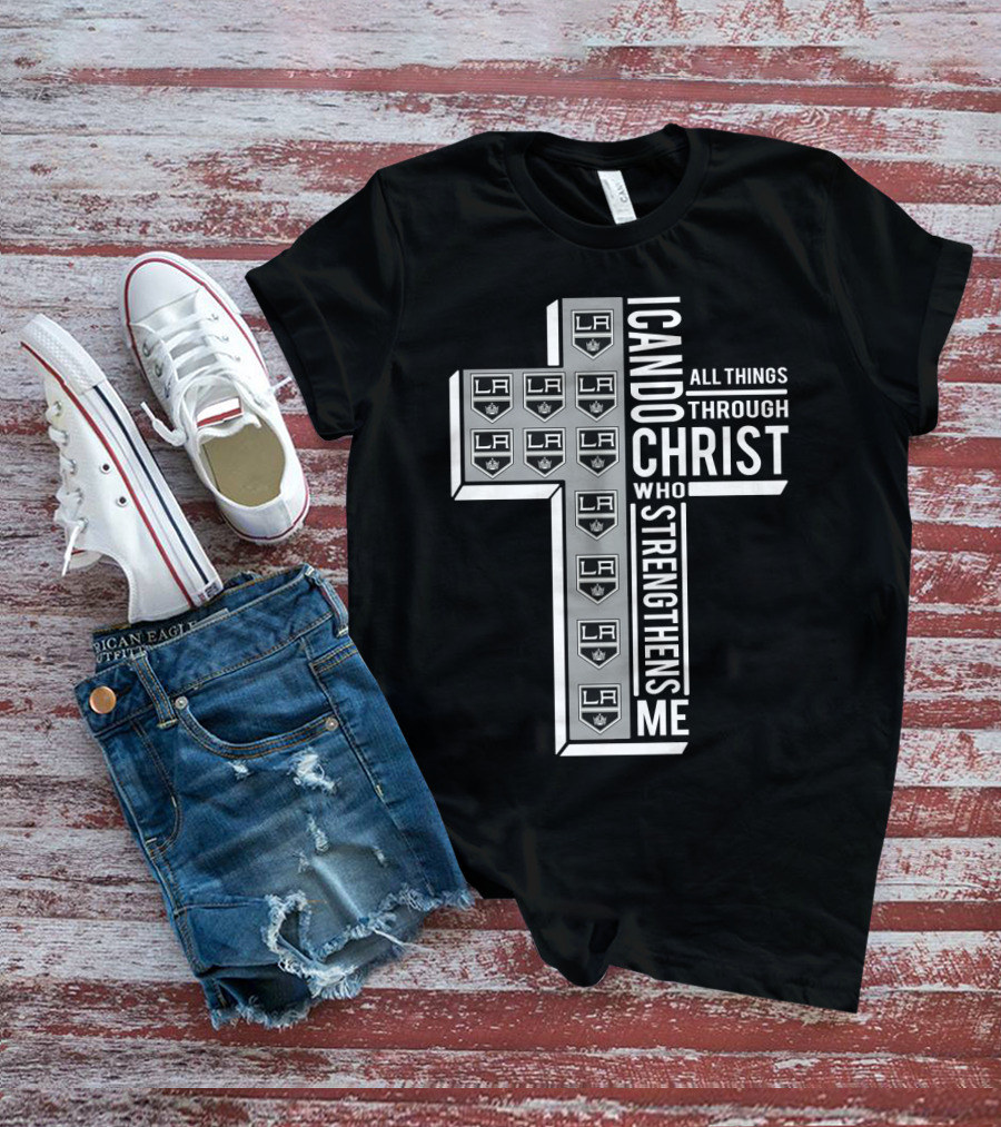 LAKings I Can Do All Things Through Christ Who Strengthens Me T-Shirt