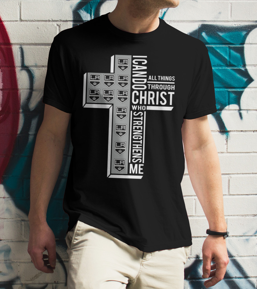 LAKings I Can Do All Things Through Christ Who Strengthens Me T-Shirt