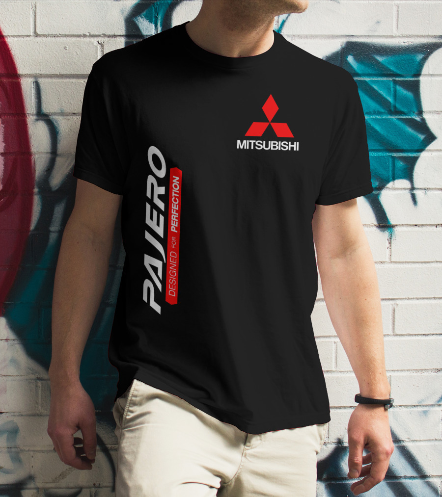 PAJERO MITSUBISHI DESIGNED FOR PERFECTION T-Shirt