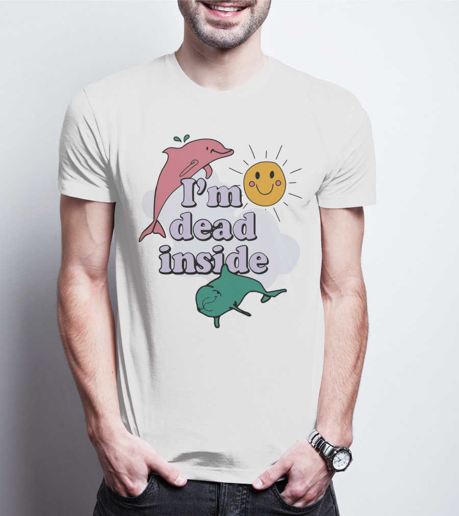 I'm Dead Inside Dolphins With Smiling Sun T-Shirt