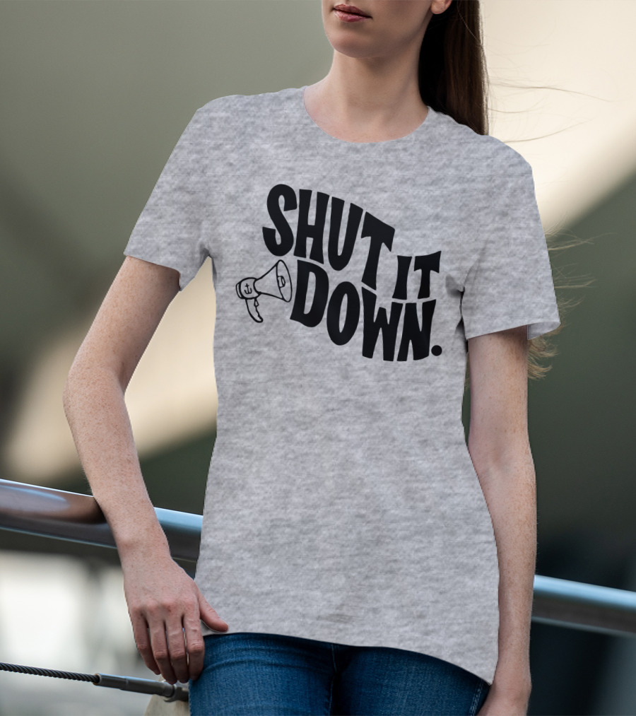 Shut It Down Megaphone T-Shirt