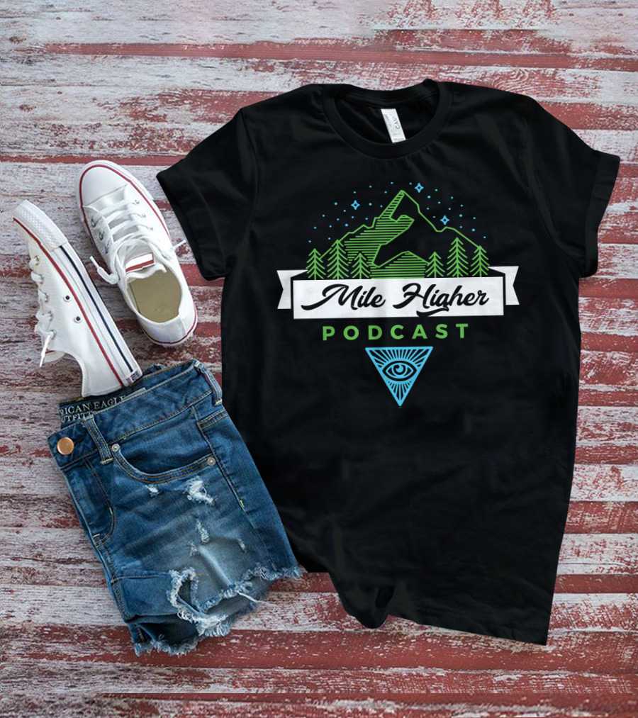 Mile Higher Podcast Eye Symbol Mountains And Trees T-Shirt