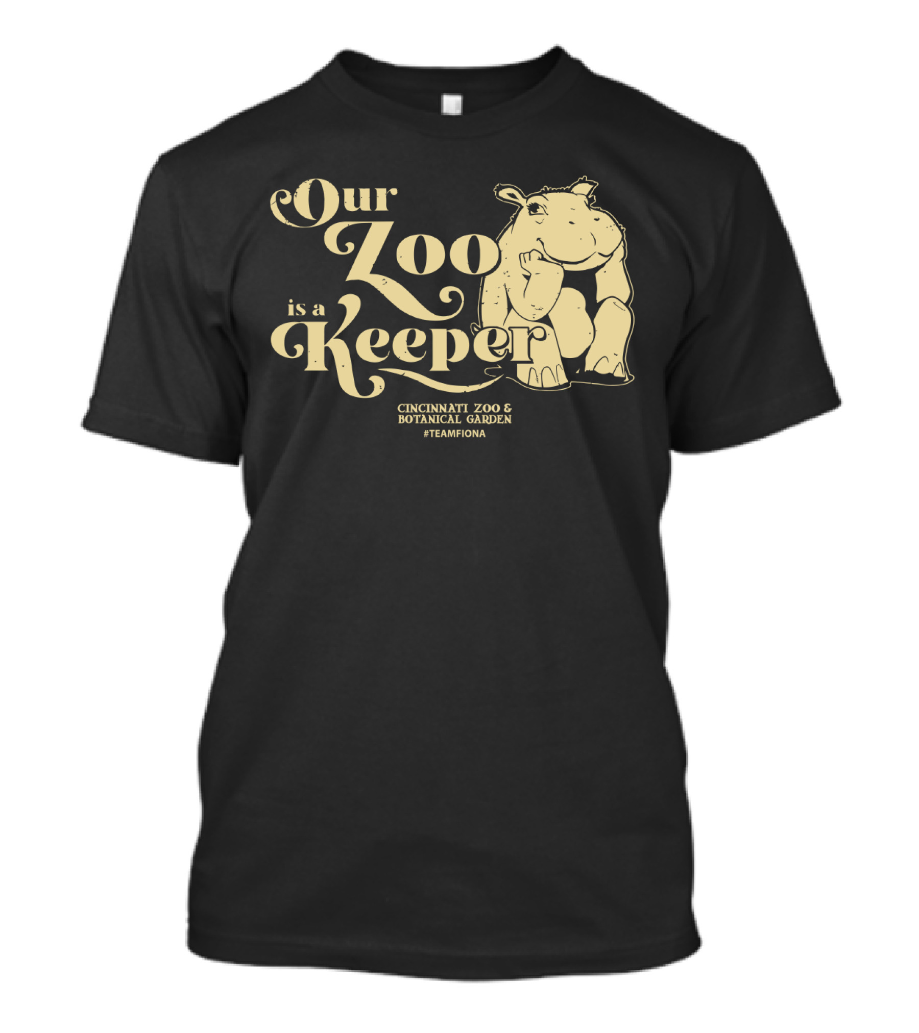 Our Zoo Is A Keeper Cincinnati Zoo And Botanical Garden #TeamFiona T-Shirt