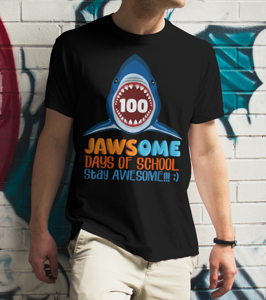 JAWSOME 100 Days Of School Stay Awesome Shark Teacher Child Gift T-Shirt