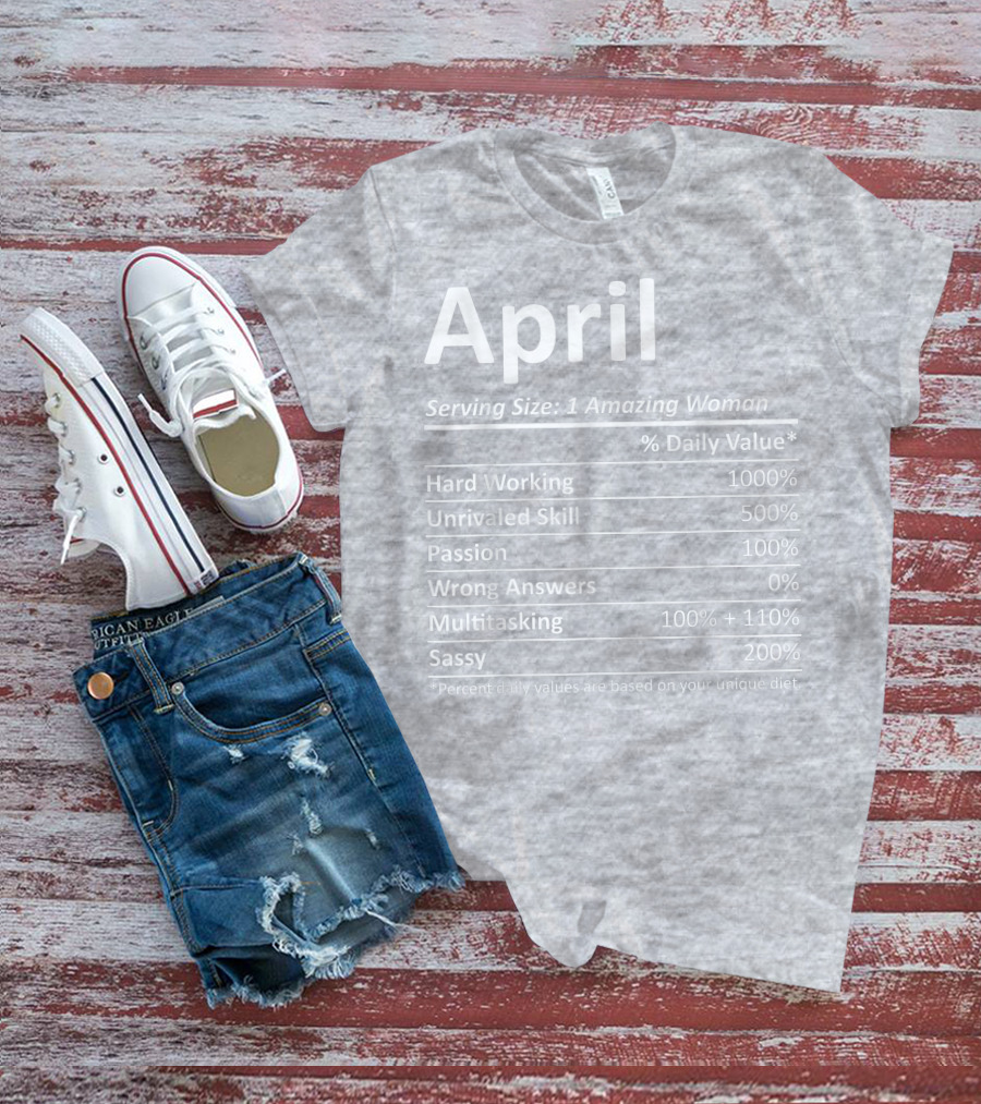 April Nutrition Facts Personalized Name Funny Christmas Gift Idea T-Shirt