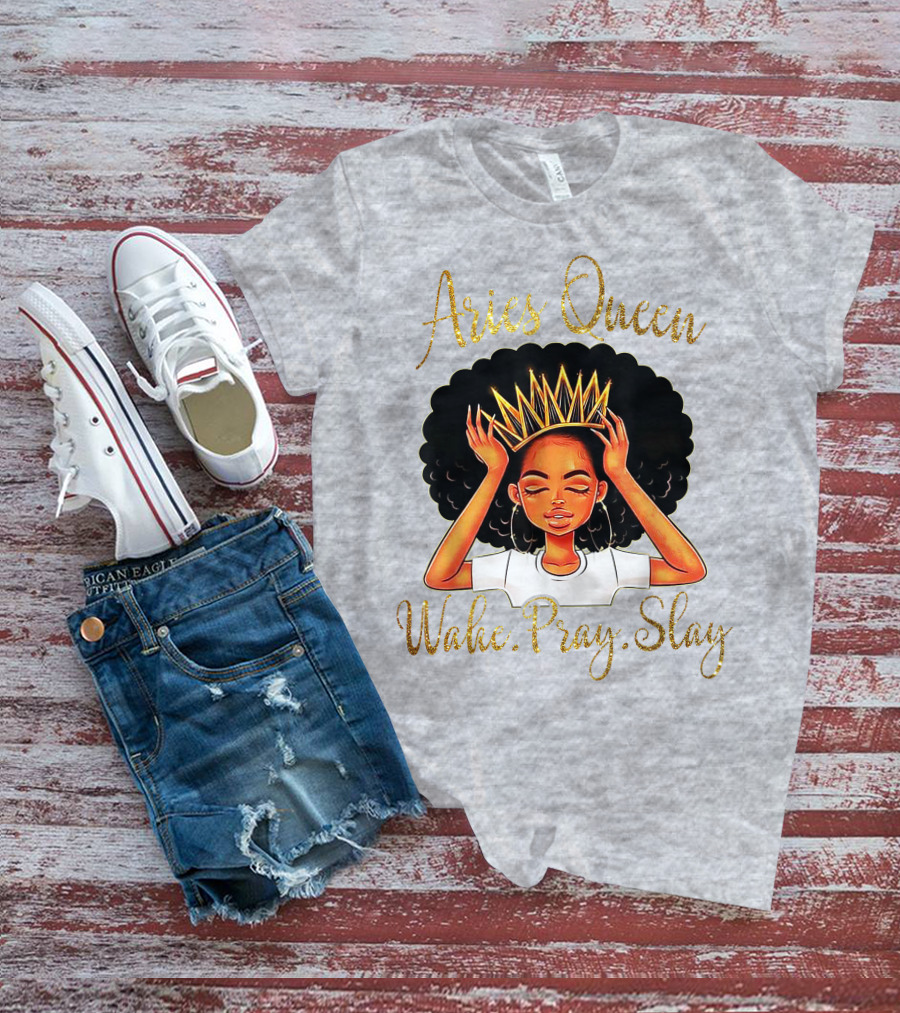 Aries Queen Woke Pray Slay Gold Crown T-Shirt