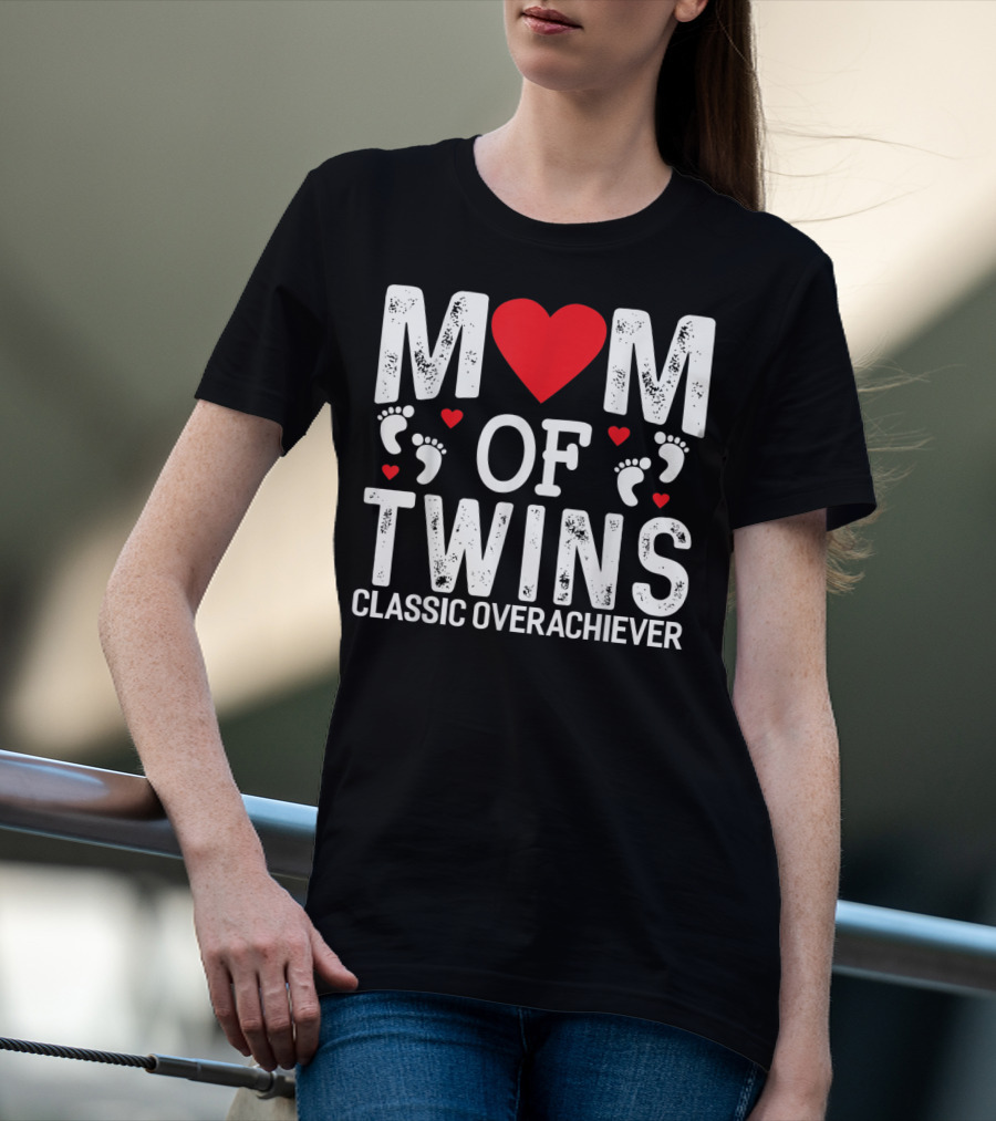 Mom Of Twins Heart Feet Classic Overachiever Twins T-Shirt