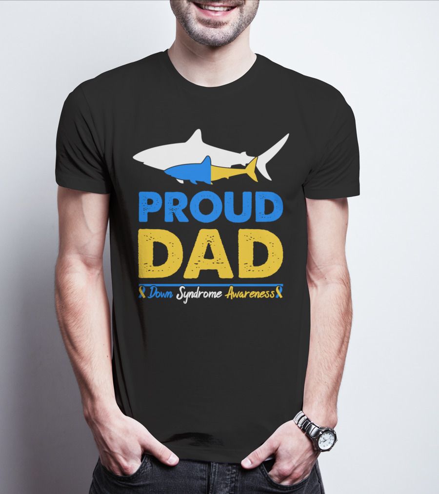 Proud Dad Down Syndrome Awareness Shark T-Shirt