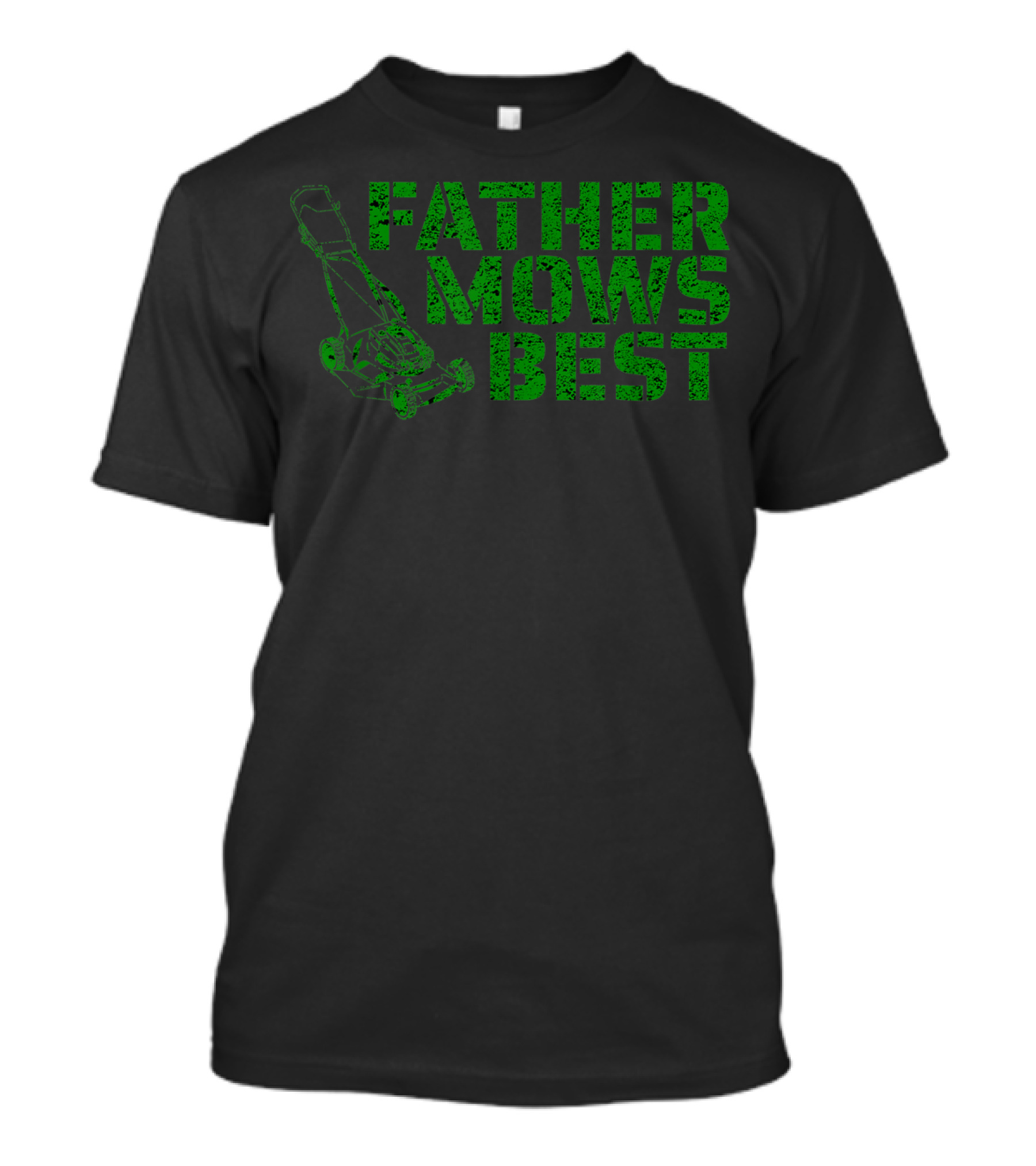 Father Mows Best Lawnmower Father's Day Humor T-Shirt