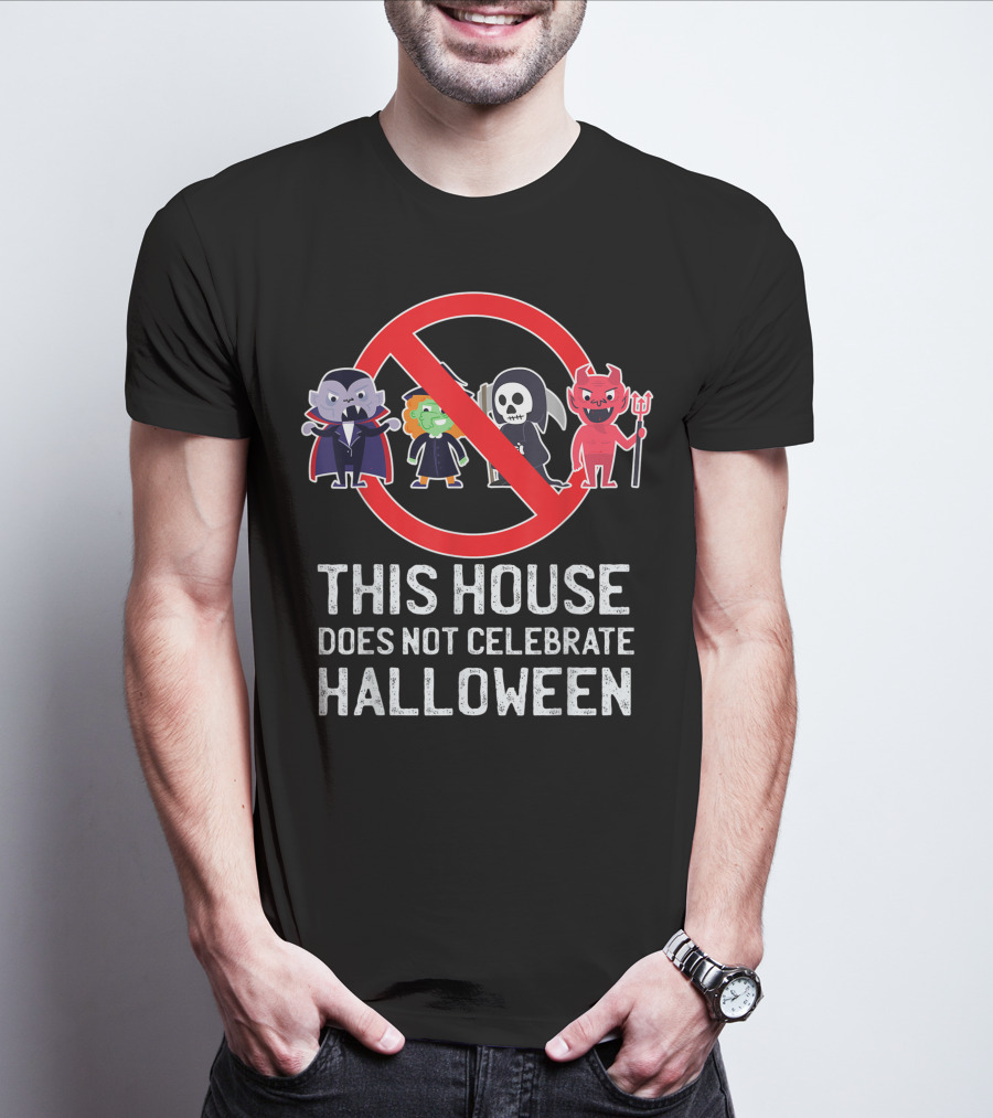 This House Does Not Celebrate Halloween Vampire Witch Grim Reaper Devil T-Shirt