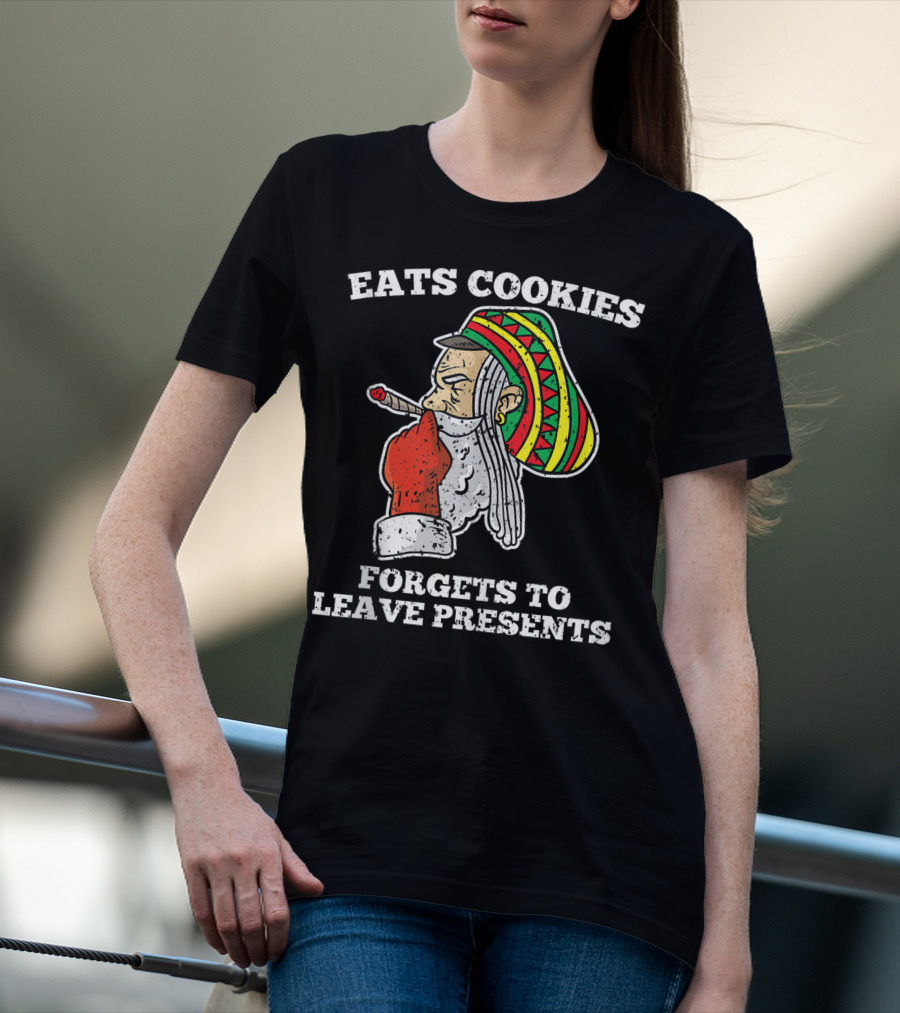 Eats Cookies Forgets To Leave Presents Santa Claus Weed Rasta Hat Smoking T-Shirt