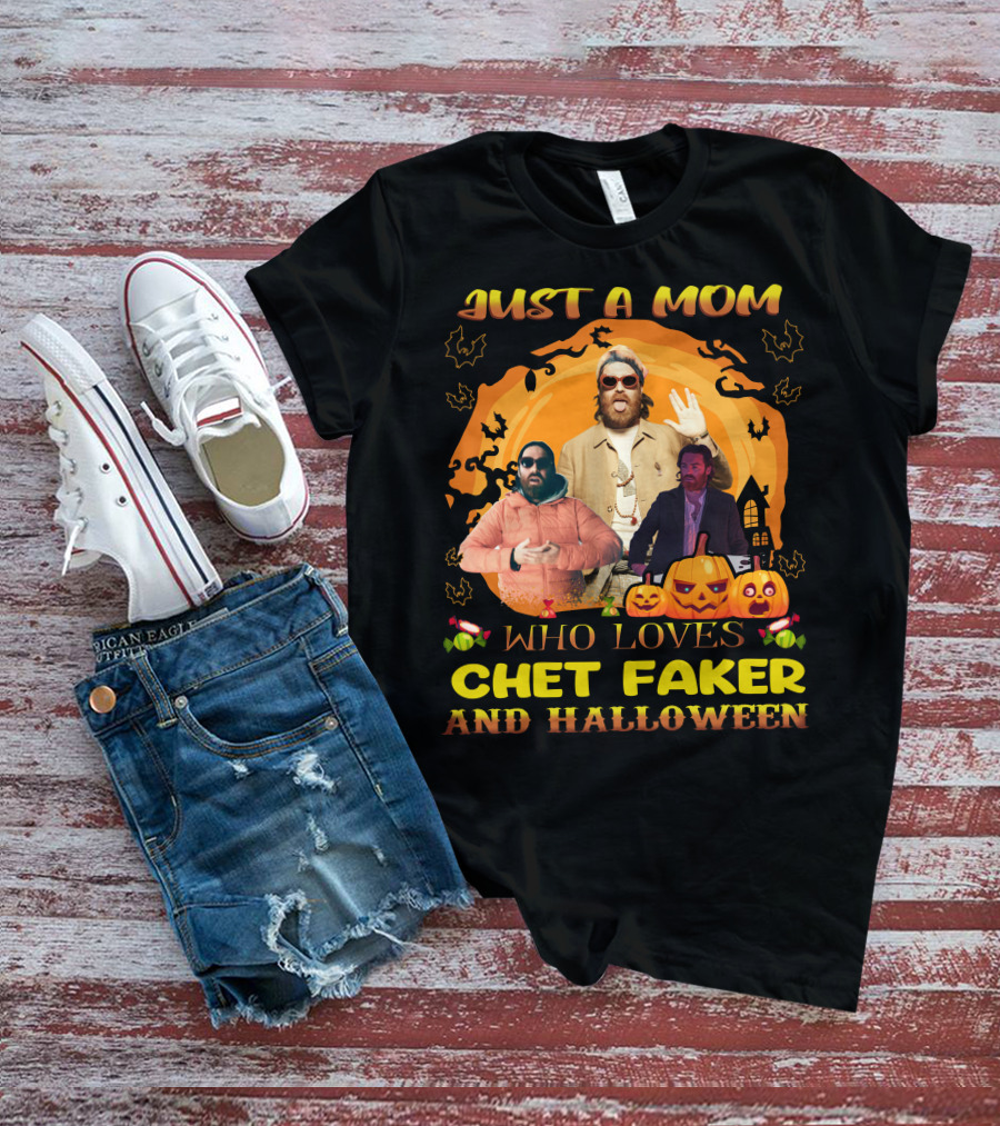 Just A Mom Who Loves Chet Fakerr And Halloween Pumpkins Bats T-Shirt