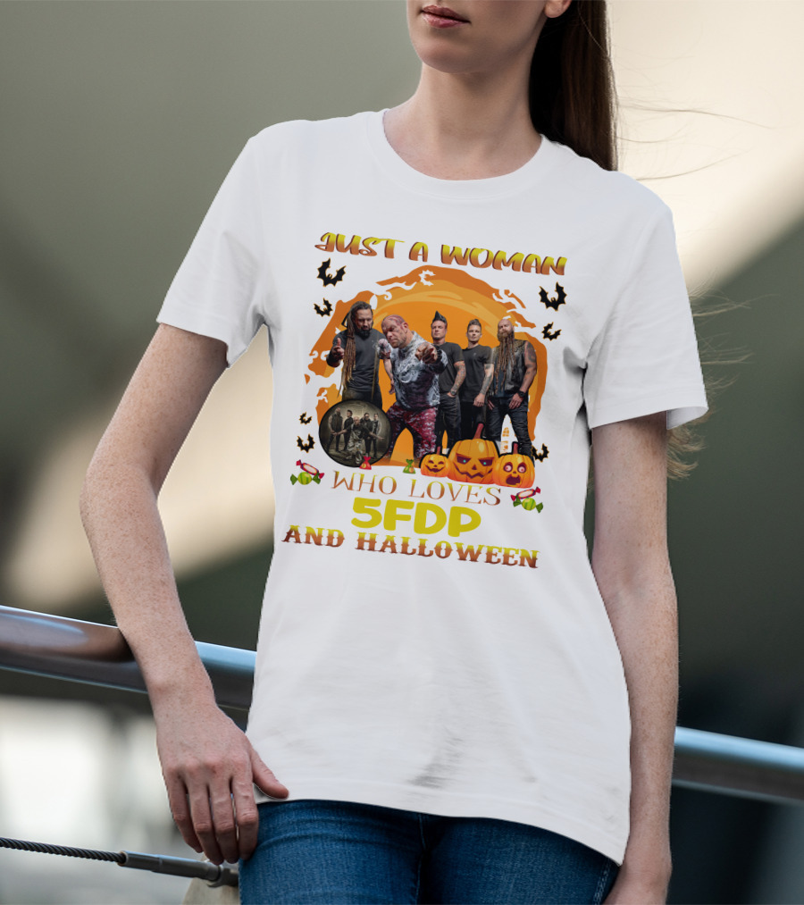 Just A Woman Who Loves 5FDP And Halloween T-Shirt