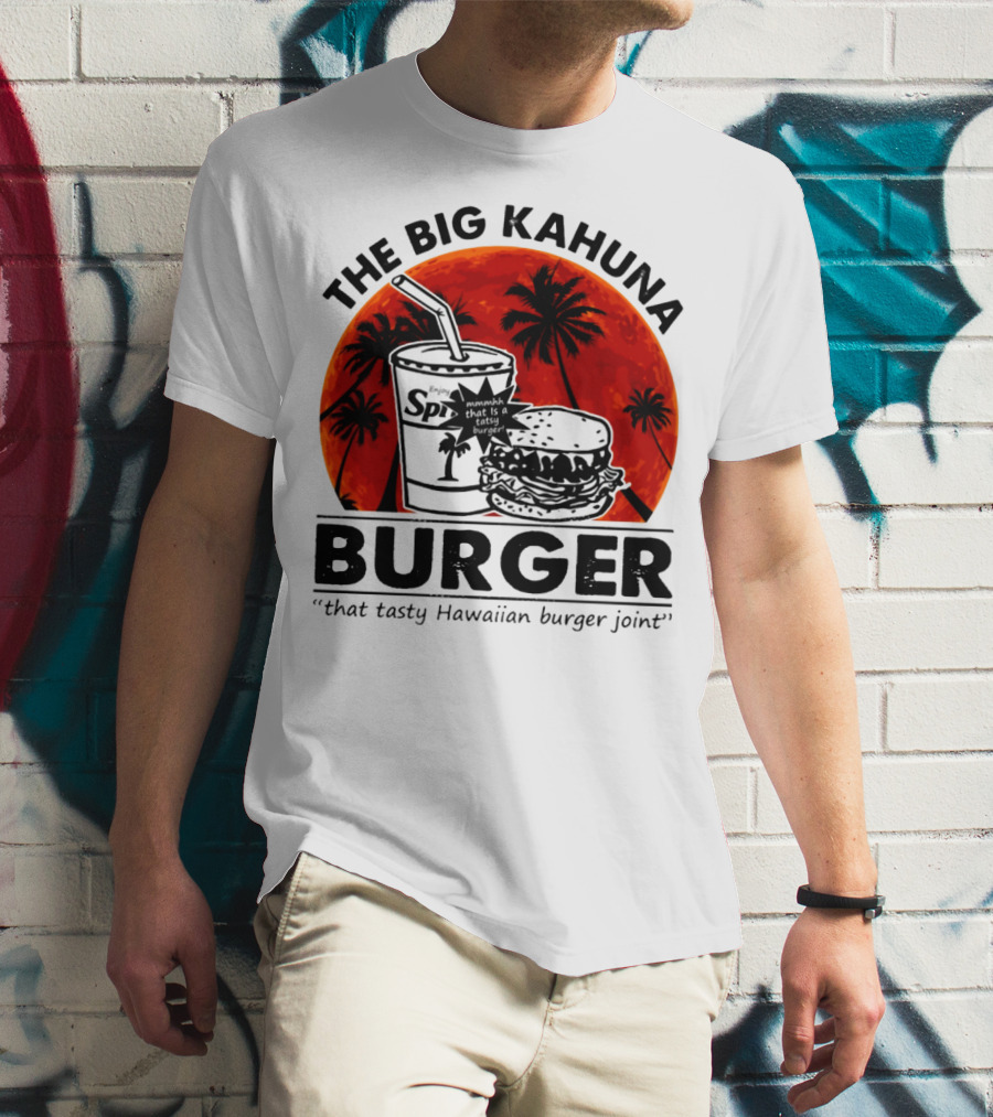 The Big Kahuna Burger That Tasty Hawaiian Burger Joint Spi Beach Palm Trees T-Shirt